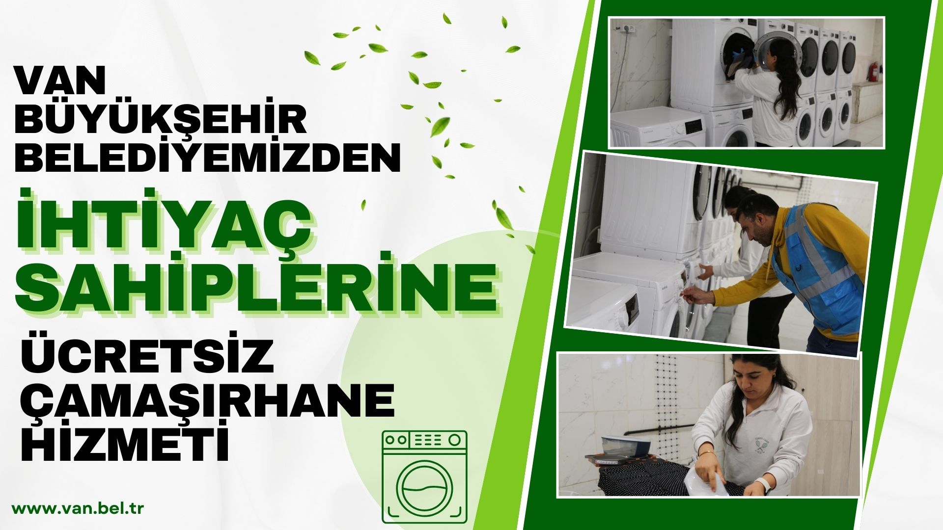 VAN BÜYÜKŞEHİR BELEDİYEMİZDEN İHTİYAÇ SAHİPLERİNE ÜCRETSİZ ÇAMAŞIRHANE HİZMETİ