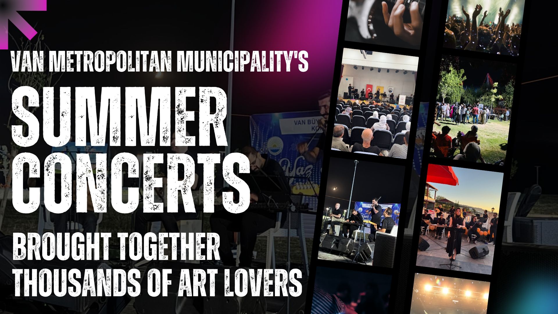 VAN METROPOLITAN MUNICIPALITY'S SUMMER CONCERTS BROUGHT TOGETHER THOUSANDS OF ART LOVERS
