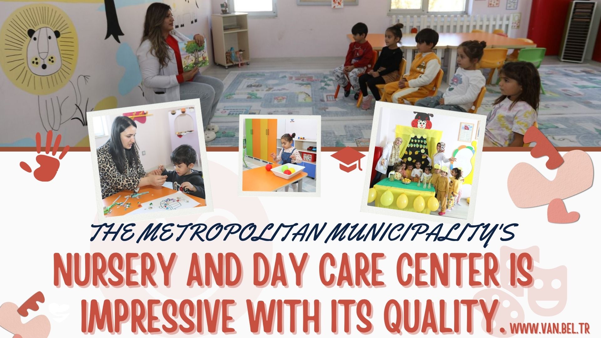 The Metropolitan Municipality's Nursery and Day Care Center is impressive with its quality
