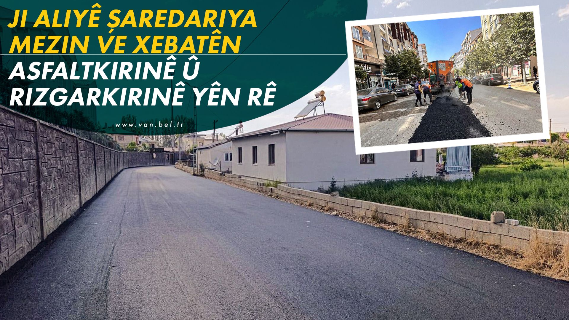 JI ALIYÊ ŞAREDARIYA MEZIN VE XEBATÊN ASFALTKIRINÊ Û RIZGARKIRINÊ YÊN RÊ